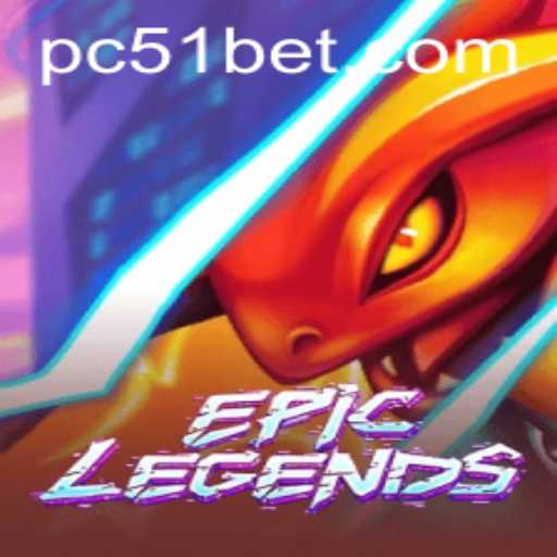 EpicLegends: Unveiling the Adventure and Strategy of 51bet