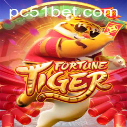 Exploring the Exciting World of FortuneTiger on 51bet