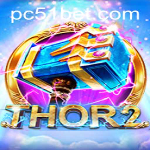 Exploring the Exciting World of Thor2: An In-depth Look at the Game and the Role of 51bet